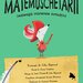 Matemuschetarii. Dezleaga misterele inmultirii Autor(i): Jonny Leighton